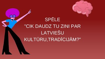 Presentations 'Spēle "Cik daudz tu zini par latviešu kultūru, tradīcijām?"', 1.