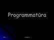 Presentations 'Programmatūra, operētājsistēmas', 1.