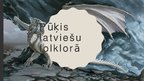 Presentations 'Pūķis latviešu mitoloģijā un tests', 1.