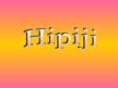 Presentations 'Hipiji', 1.