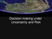 Presentations 'Decision-Making Under Uncertainty and Risk', 1.