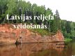 Presentations 'Latvijas reljefa veidošanās', 1.