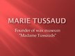 Presentations 'Madame Tussauds', 1.