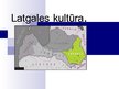Presentations 'Latgales kultūra', 1.