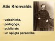 Presentations 'Atis Kronvalds', 2.