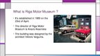 Presentations 'Riga Motor Museum', 4.