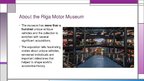 Presentations 'Riga Motor Museum', 6.