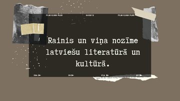 Presentations 'Rainis un viņa nozīme latviešu literatūrā un kultūrā', 1.