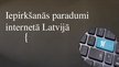 Research Papers 'Iepirkšanās paradumi internetā Latvijā', 16.
