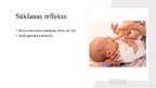 Presentations 'Jaundzimušā refleksi', 7.
