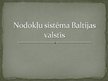 Presentations 'Nodokļu politika Baltijas valstīs', 1.