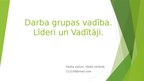 Presentations 'Darba grupas vadība. Vadītājs, līderis.', 1.