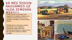 Presentations 'Latvijas gleznotājs Uldis Zemzaris', 6.