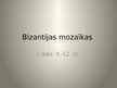 Presentations 'Mozaīku mākslas attīstība Bizantijā', 13.