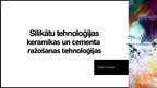 Presentations 'Silikātu ražošanas tehnoloģijas', 1.