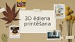 Presentations '3D ēdiena printēšana', 1.