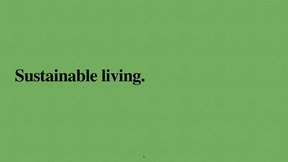 Presentations 'Sustainable Living', 1.