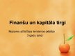 Presentations 'Finanšu un kapitāla tirgi', 1.