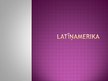Presentations 'Latīņamerika', 1.