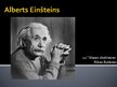 Presentations 'Alberts Einšteins', 1.