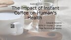Presentations 'The impact of instant coffee on human's health', 1.