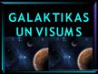 Presentations 'Galaktikas un Visums', 1.