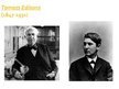 Presentations 'Cilvēki, kuri mainījuši pasauli - T.Edisons un M.Planks', 3.