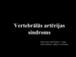Presentations 'Vertebrālās artērijas sindroms', 1.