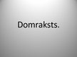 Presentations 'Domraksts', 1.