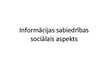 Research Papers 'Informācijas sabiedrības sociālais aspekts', 1.