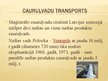 Research Papers 'Tranzīta loma Latvijas tautsaimniecībā', 40.