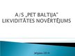 Research Papers 'AS "PET Baltija" likviditātes novērtējums', 19.