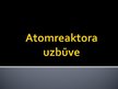 Presentations 'Atomreaktora uzbūve', 1.