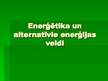 Presentations 'Enerģētika un alternatīvie enerģijas veidi', 1.