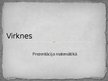 Presentations 'Virknes', 1.