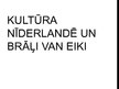 Presentations 'Kultūra Nīderlandē. Brāļi van Eiki. Huberts van Eiks, Jans van Eiks', 1.