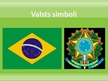 Presentations 'Brazīlija', 4.