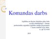 Presentations 'Komandas darbs', 1.