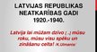 Summaries, Notes 'Latvijas Republikas 100.gadadienai veltīts svētku koncerts "Laiks… Cilvēki. Ir L', 23.