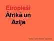 Presentations 'Eiropieši Āfrikā un Āzijā', 1.