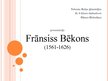 Presentations 'Frānsiss Bēkons', 1.