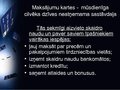 Presentations 'Norēķini ar elektroniskajām kartēm Latvijā', 3.