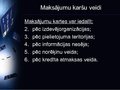 Presentations 'Norēķini ar elektroniskajām kartēm Latvijā', 4.