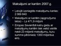 Presentations 'Norēķini ar elektroniskajām kartēm Latvijā', 5.