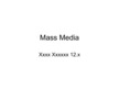 Presentations 'Mass Media', 1.