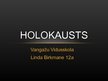 Presentations 'Holokausts', 1.