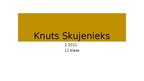 Presentations 'Knuts Skujenieks', 1.