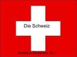 Presentations 'Die Schweiz', 1.