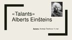 Presentations 'Talants - Alberts Einšteins', 1.
