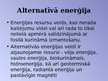 Presentations 'Alternatīvās enerģijas veidi, to pielietojuma ekonomiskie aspekti', 3.